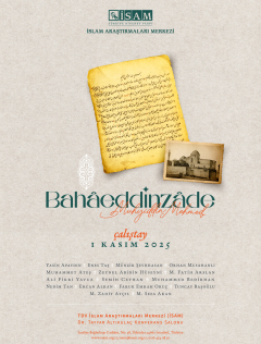 Bahâeddinzâde Muhyiddin Mehmed Çalıştayı 1 Kasım Tarihinde İSAM'da Yapılacak