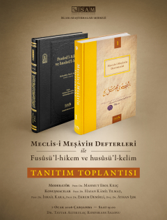 Meclis-i Meşâyih Defterleri ile Fusûsü'l-hikem ve husûsü'l-kelim Tanıtım Toplantısı
