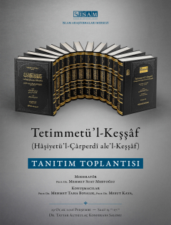 Tetimmetü'l-Keşşâf (Hâşiyetü'l-Çarperdî ale'l-Keşşâf) Tanıtım Toplantısı