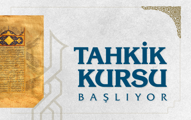 14. Arapça Yazma Eser Tahkik Kursu Başlıyor
