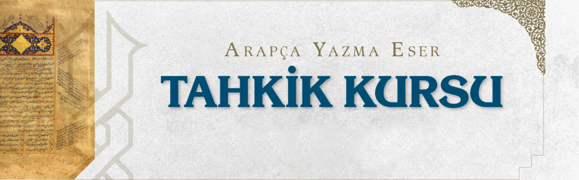 12. Arapça Yazma Eser Tahkik Kursu